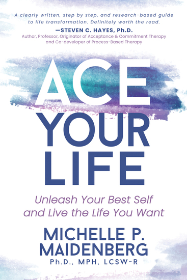 ACE Your Life - Unleash Your Best Self and Live the Life You Want - cover