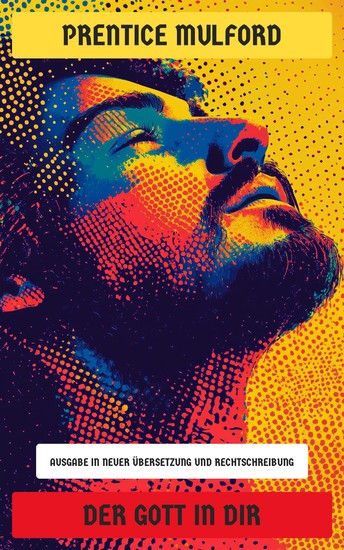 Der Gott in dir - Ausgabe in neuer Übersetzung und Rechtschreibung - cover