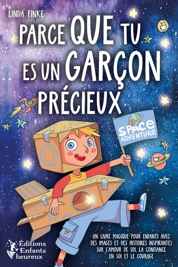 Parce que tu es un garçon précieux: Un livre magique pour enfants avec des images et des histoires inspirantes sur l'amour de soi la confiance en soi et le courage - cover