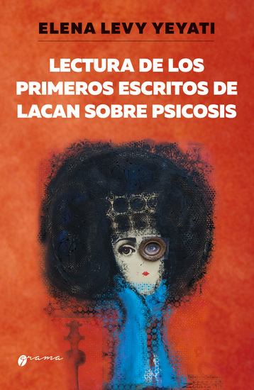 Lectura de los primeros escritos de Lacan sobre psicosis - cover