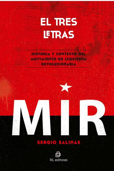 El tres letras: historia y contexto del Movimiento de Izquierda Revolucionaria (MIR) - cover