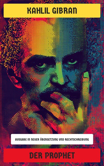 Der Prophet - Ausgabe in neuer Übersetzung und Rechtschreibung - cover