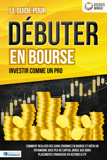 LES ACTIONS POUR DÉBUTANTS EN BOURSE: Le guide de l'investisseur en actions et ETF Comment faire de bons placements financiers générer un revenu passif et accéder à l'indépendance financière! - cover