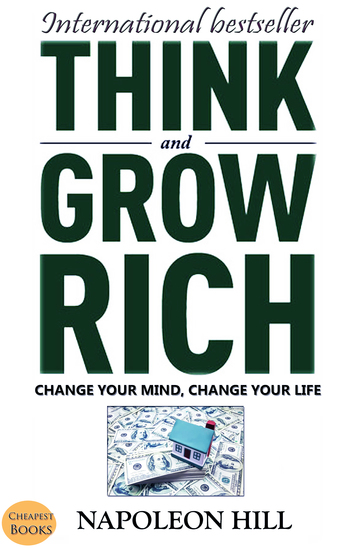 Think And Grow Rich: Change Your Mind Change Your Life - (International Bestseller) - cover