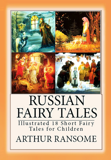 Russian Fairy Tales - "Illustrated 18 Short Fairy Tales for Children" - cover