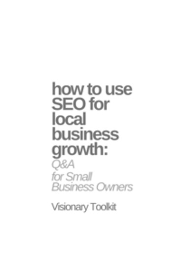 How to Use SEO for Local Business Growth: Q&A for Small Business Owners - cover