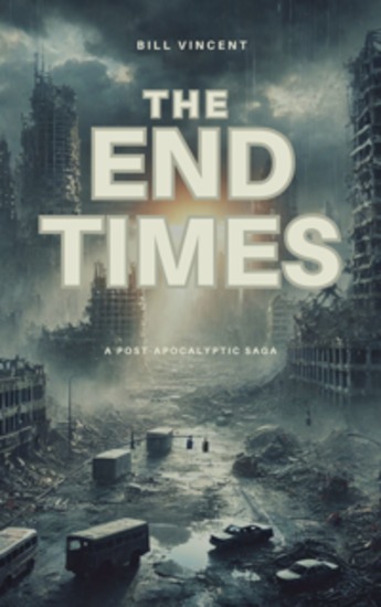 The End Times - A Post-Apocalyptic Saga - cover