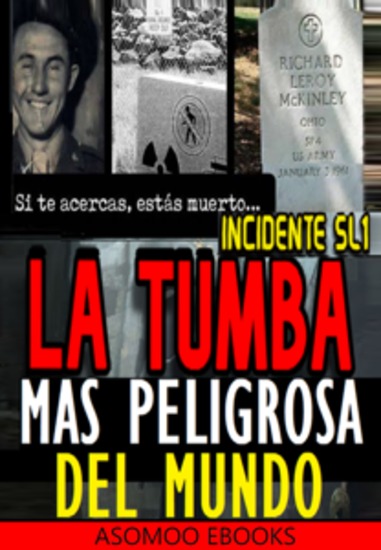 Incidente SL1 La Tumba Más Peligrosa Del Mundo - Adéntrate en una historia llena de misterio intriga y peligro Este libro no solo te llevará a los rincones más oscuros y fascinantes de la arqueología - cover