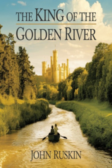 The King of the Golden River (illustrated) - cover