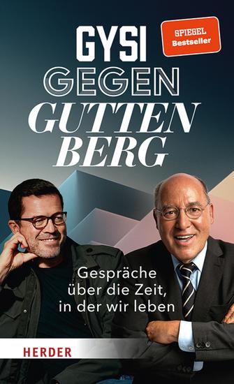 Gysi gegen Guttenberg - Gespräche über die Zeit in der wir leben - cover