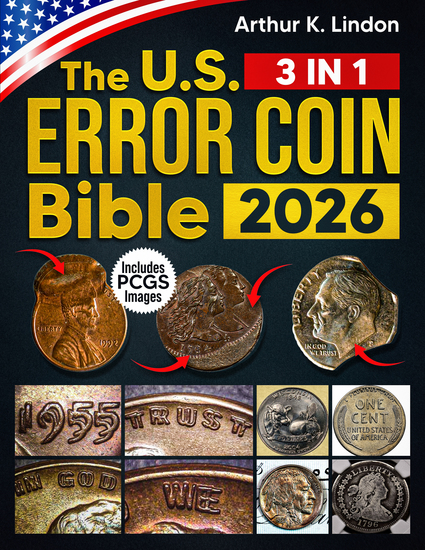 The US Error Coin Bible - [3 in 1] A Comprehensive Visual Guide to Unlock Hidden Value in America’s Rarest Mint Errors and Variations - cover