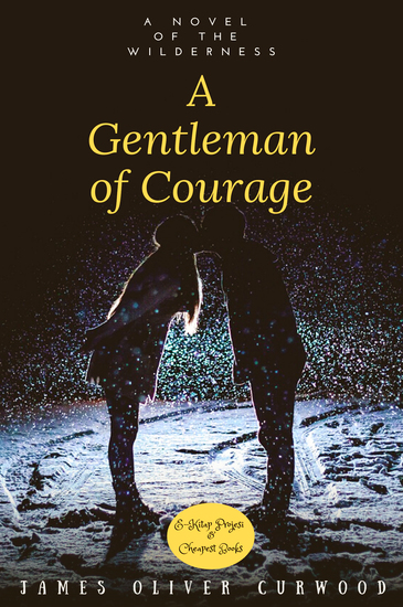 A Gentleman of Courage - "A Novel of the Wilderness" - cover