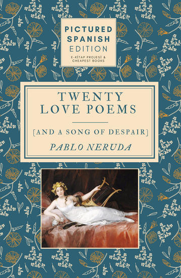 Twenty Love Poems and A Song of Despair - (Pictured Spanish Edition) - cover