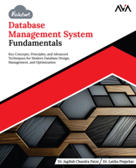 Kickstart Database Management System Fundamentals - Key Concepts Principles and Advanced Techniques for Modern Database Design Management and Optimization - cover