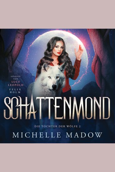 Schattenmond - Die Tochter der Wölfe: Band 2 - cover
