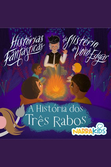 História dos Três Rabos A - Mistérios para Crianças - Histórias Fantásticas e de Mistério do Vovô Edgar - Volume 1 - cover