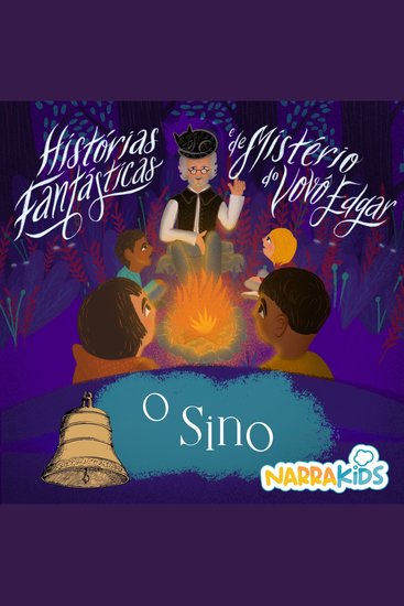 O Sino - Mistérios para Crianças - Histórias Fantásticas e de Mistério do Vovô Edgar - Volume 1 - cover