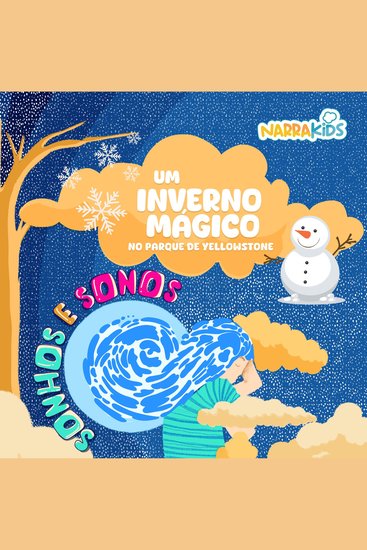 Um Inverno Mágico no Parque de Yellowstone - Relaxamento para Crianças - Sonhos e Sonos - Volume 1 - cover