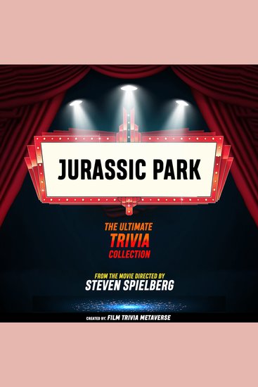 Jurassic Park - The Ultimate Trivia Collection - From The Movie Directed By Steven Spielberg - cover