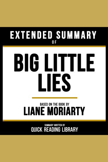 Extended Summary - Big Little Lies - Based On The Book By Liane Moriarty - cover
