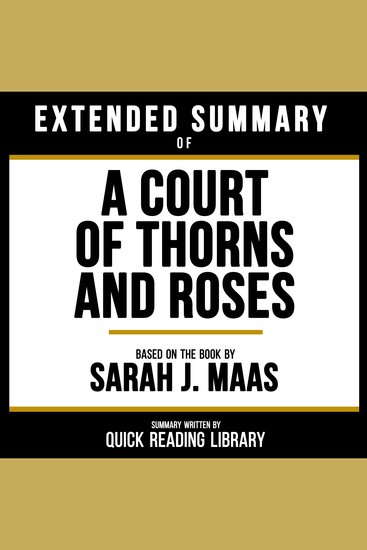 Extended Summary - A Court Of Thorns And Roses - Based On The Book By Sarah J Maas - cover