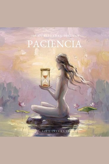 101 Cualidades Divinas - La Paciencia - cover