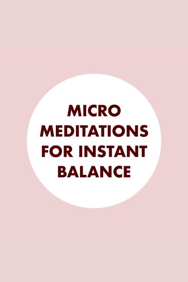 Micro Meditations for Instant Balance - cover