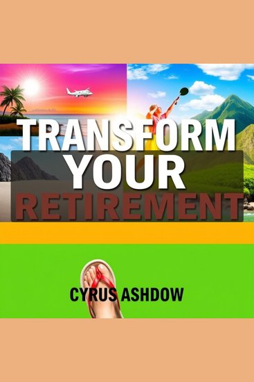 Transform Your Retirement: Secrets to Achieve a Tax-Free Legacy - "Unlock the secrets to a tax-free retirement! Engaging audio lessons will transform your legacy planning journey" - cover