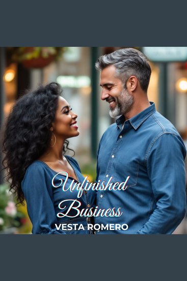 Unfinished Business - A Second-Chance Small Town Romance - cover