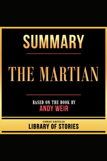 Summary - The Martian - Based On The Book By Andy Weir - cover