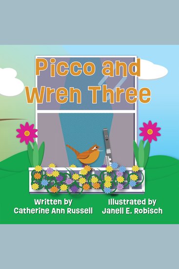 Picco And Wren Three - A Virtuous Children's Picture Book with Spunk - cover