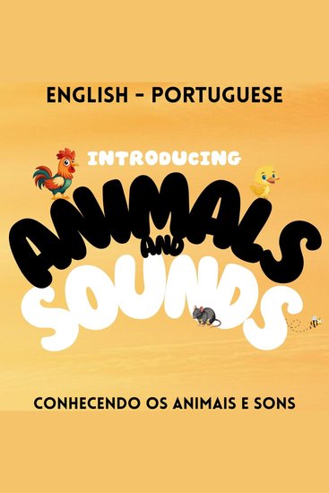 Introducing Animals and Sounds - Conhecendo os animais e sons - cover