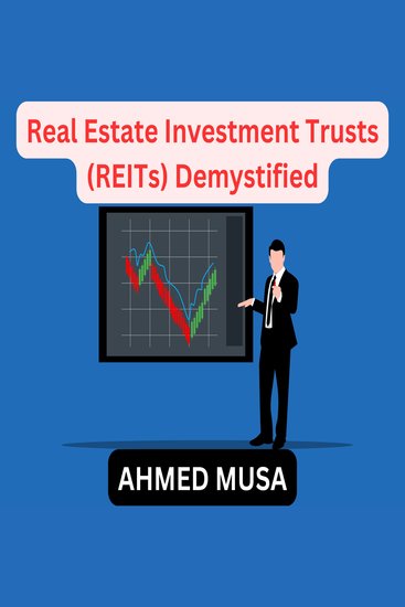 Real Estate Investment Trusts (REITs) Demystified - cover
