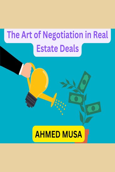 The Art of Negotiation in Real Estate Deals - cover