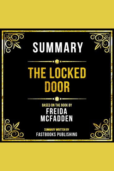 Summary - The Locked Door - Based On The Book By Freida Mcfadden - cover