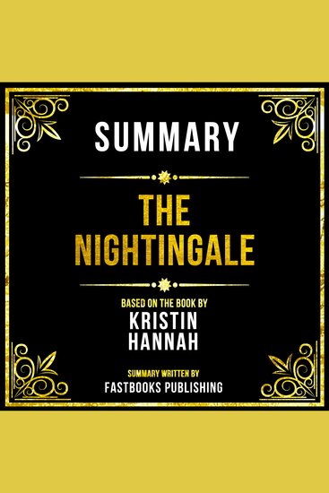 Summary - The Nightingale - Based On The Book By Kristin Hannah - cover