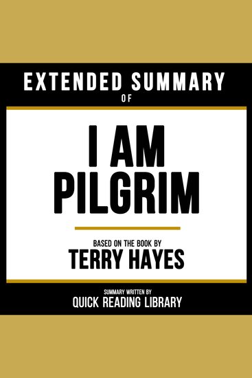Extended Summary - I Am Pilgrim - Based On The Book By Terry Hayes - cover