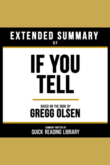 Extended Summary - If You Tell - Based On The Book By Gregg Olsen - cover