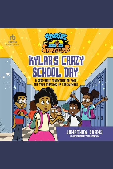 Kylar's Crazy School Day - A Storytime Adventure to Find the True Meaning of Forgiveness - cover