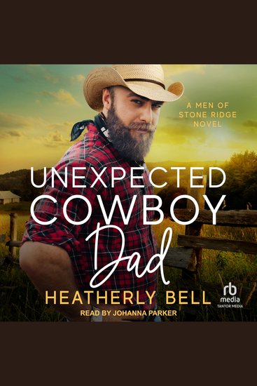 Unexpected Cowboy Dad - A Men of Stone Ridge Novel - cover