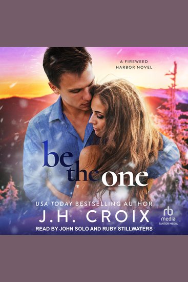 Be the One - A Fireweed Harbor Novel - cover