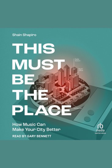 This Must Be the Place - How Music Can Make Your City Better - cover