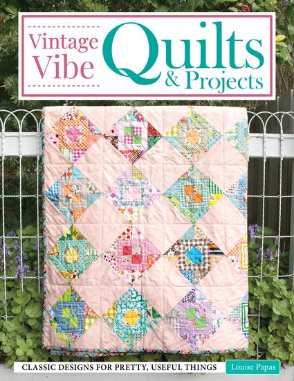 Vintage Vibe Quilts and Projects - Classic Designs for Pretty Useful Things - cover