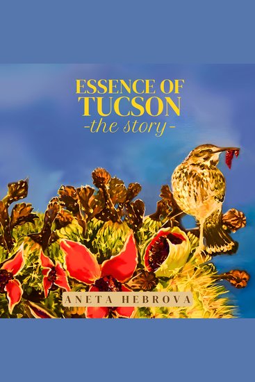 Essence of Tucson: The Story - cover