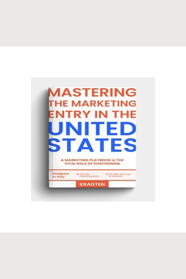 Mastering the Marketing Entry in the United States - A Marketing Playbook & the Vital Role of Positioning - cover