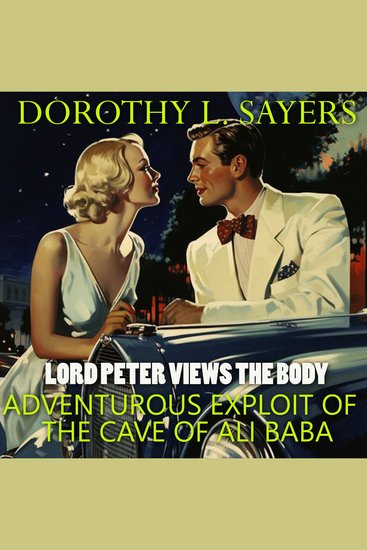 Lord Peter Views the Body Adventurous Exploit of the Cave of Ali Baba - cover