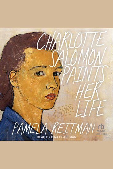 Charlotte Salomon Paints Her Life - A Novel - cover