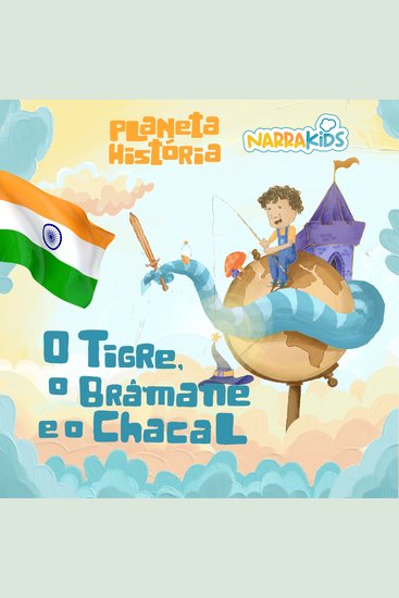 O Tigre o Brâmane e o Chacal - Histórias para Crianças - Planeta História - Volume 1 - cover