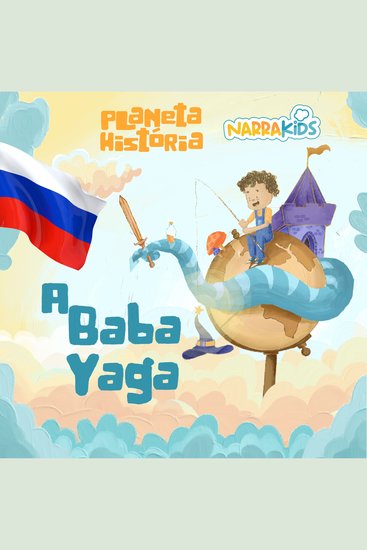 Baba Yaga A - Histórias para Crianças - Planeta História - Volume 1 - cover