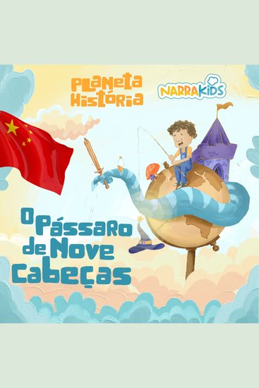 O Pássaro de Nove Cabeças - Histórias para Crianças - Planeta História - Volume 1 - cover